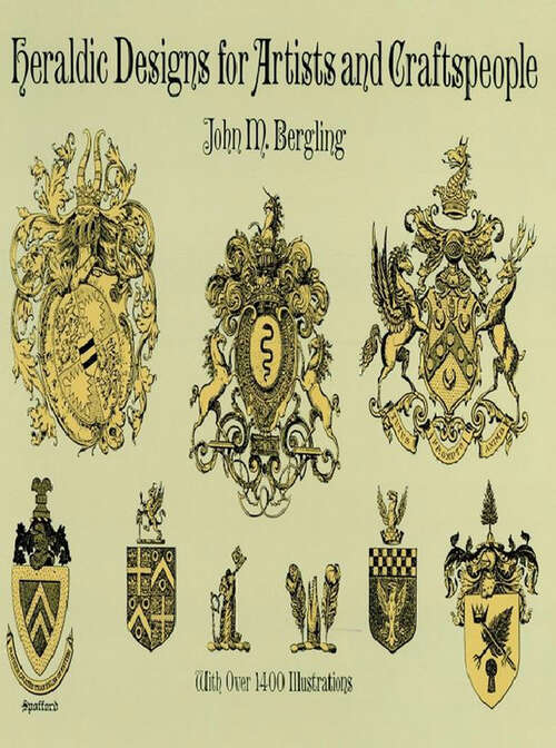 Book cover of Heraldic Designs for Artists and Craftspeople (Dover Pictorial Archive)