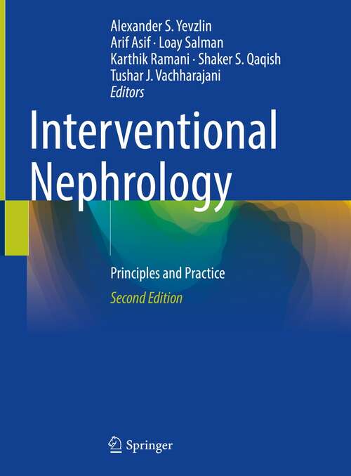 Book cover of Interventional Nephrology: Principles and Practice (2nd ed. 2022)