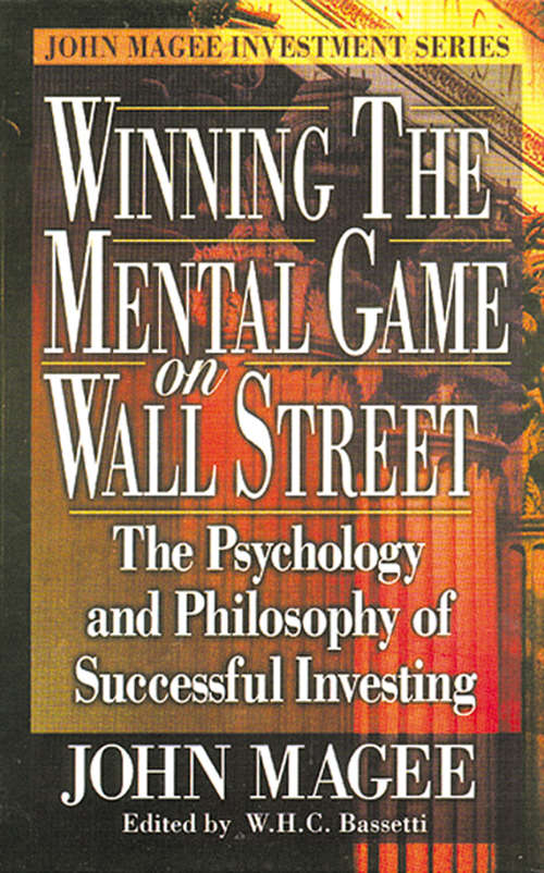 Book cover of Winning the Mental Game on Wall Street: The Psychology and Philosophy of Successful Investing