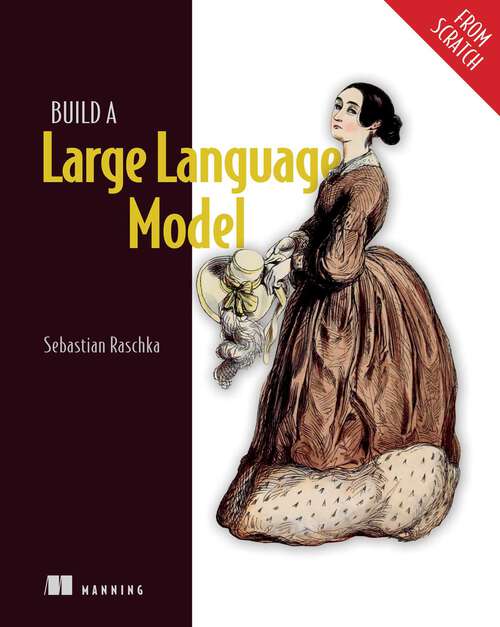 Book cover of Build a Large Language Model (From Scratch)