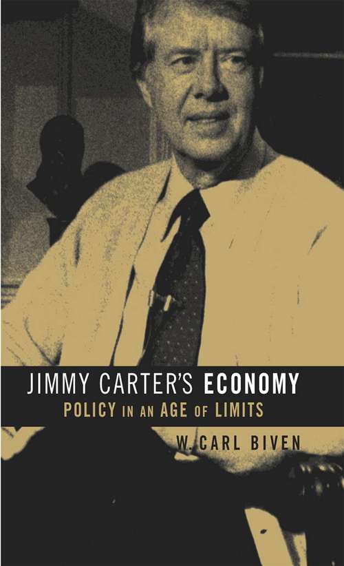 Book cover of Jimmy Carter's Economy: Policy in an Age of Limits