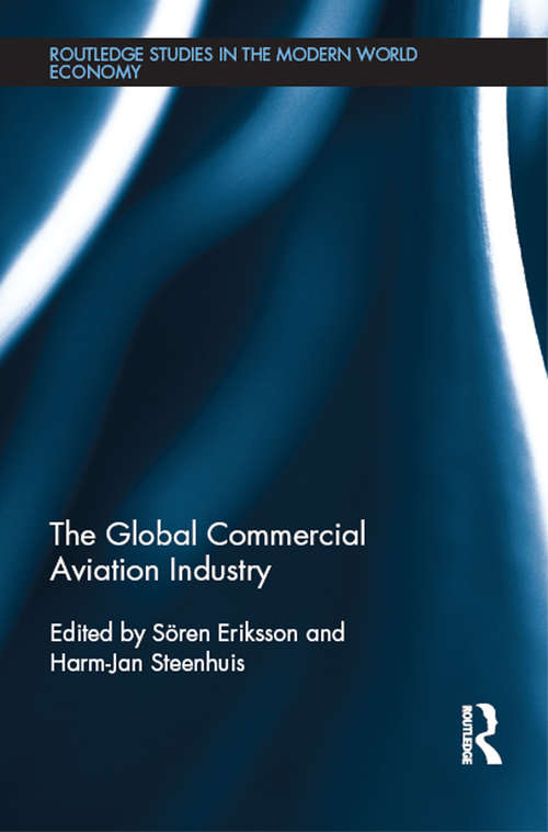 Book cover of The Global Commercial Aviation Industry (Routledge Studies in the Modern World Economy)