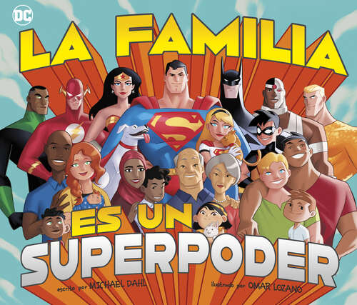 Book cover of La Familia es un Superpoder (Superhéroes De Dc Ser.)