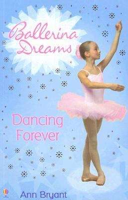 Book cover of Dancing Forever (Ballerina Dreams #6)