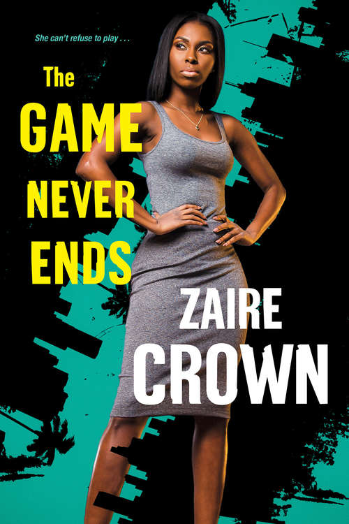 Book cover of The Game Never Ends (The Game Series #2)