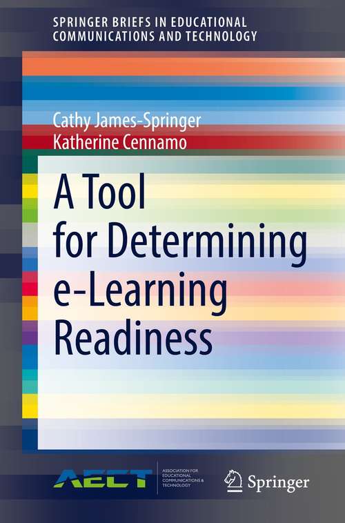 Book cover of A Tool for Determining e-Learning Readiness (1st ed. 2021) (SpringerBriefs in Educational Communications and Technology)