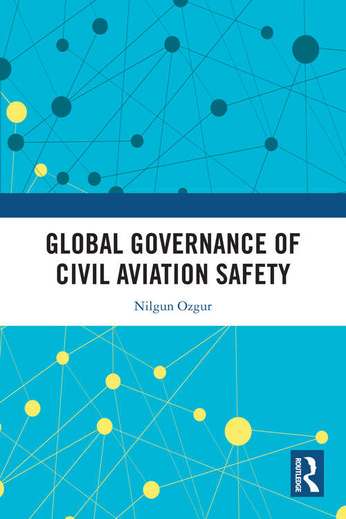 Book cover of Global Governance of Civil Aviation Safety