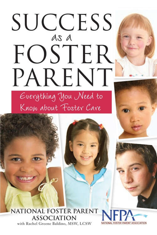 Book cover of Success as a Foster Parent: Everything You Need to Know About Foster Care