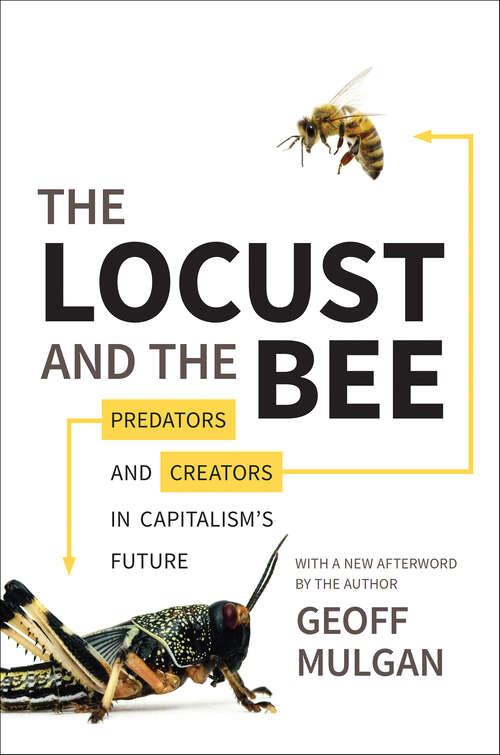 Book cover of The Locust and the Bee: Predators and Creators in Capitalism's Future