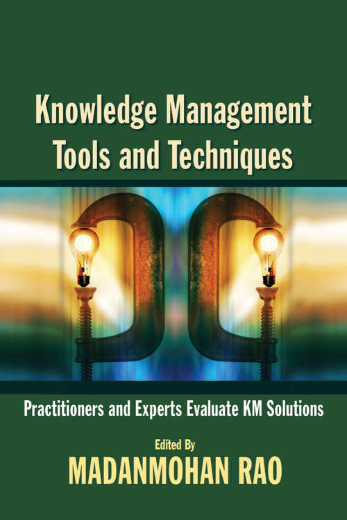 Book cover of Knowledge Management Tools and Techniques: Practitioners And Experts Evaluate Km Solutions