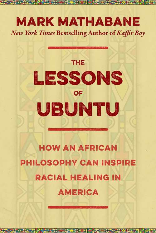 Book cover of The Lessons of Ubuntu: How an African Philosophy Can Inspire Racial Healing in America