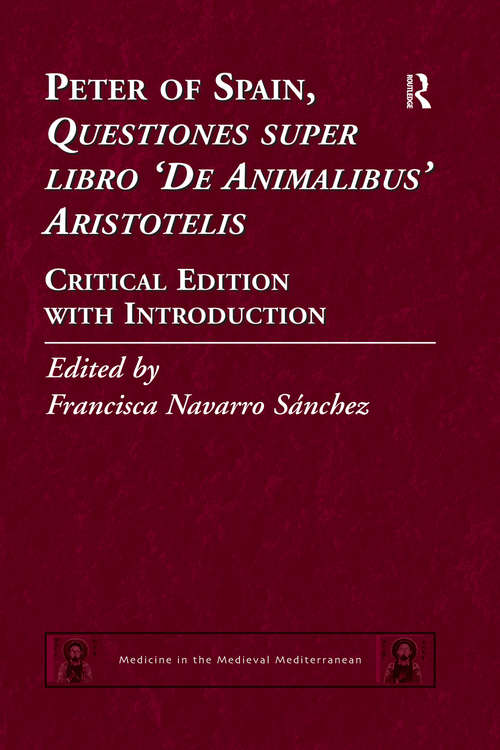 Book cover of Peter of Spain, Questiones super libro De Animalibus Aristotelis: Critical Edition with Introduction (Medicine in the Medieval Mediterranean #5)