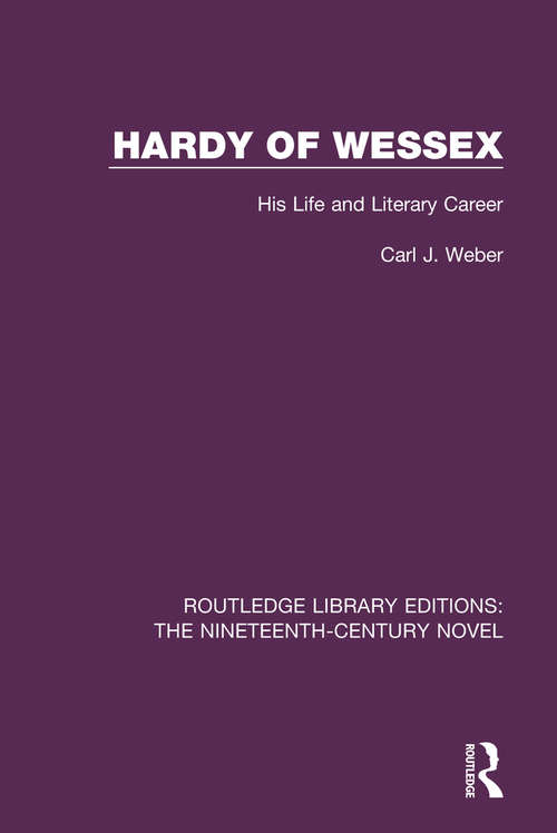 Book cover of Hardy of Wessex: His Life and Literary Career (Routledge Library Editions: The Nineteenth-Century Novel #40)