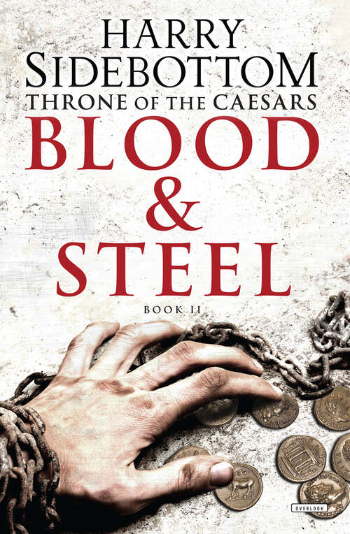 Book cover of Blood & Steel: Book II (Throne of the Caesars #2)