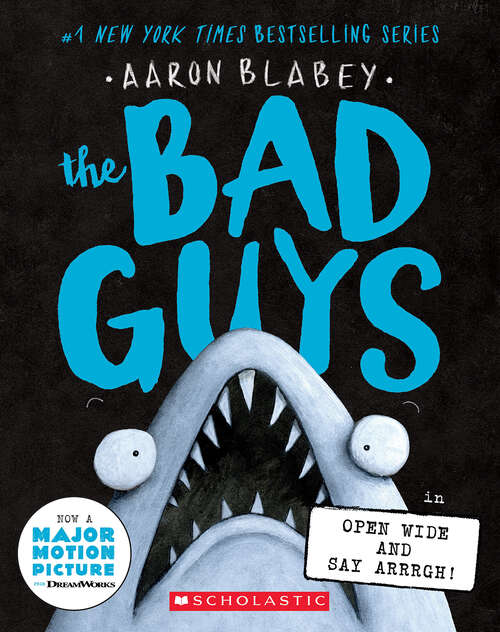 Book cover of The Bad Guys in Open Wide and Say Arrrgh! (The Bad Guys)