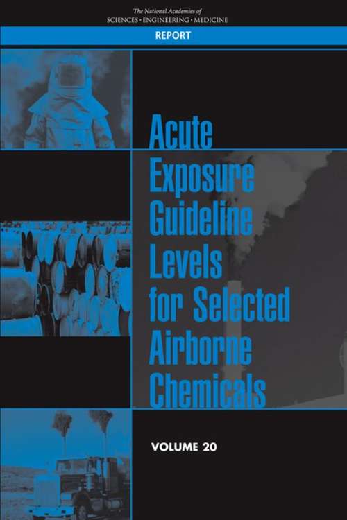 Book cover of Acute Exposure Guideline Levels for Selected Airborne Chemicals: Volume 20