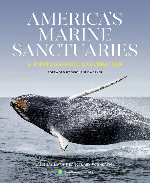 Book cover of America's Marine Sanctuaries: A Photographic Exploration