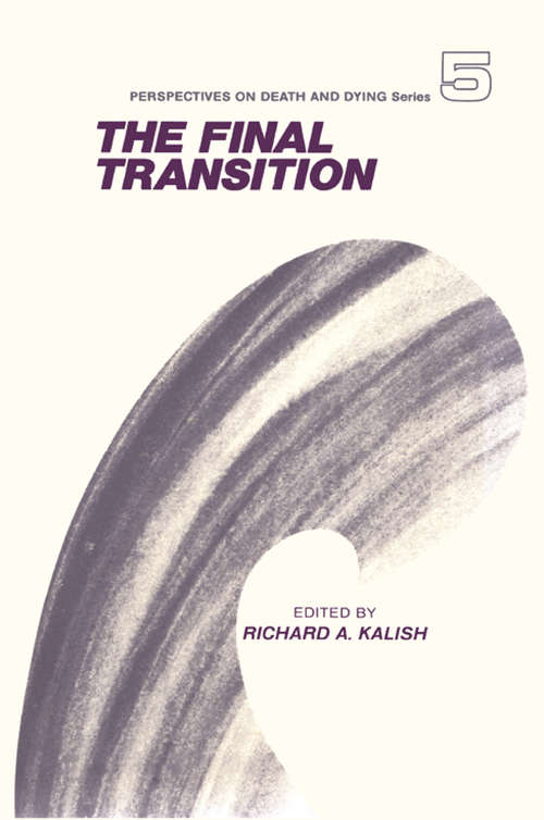 Book cover of The Final Transition (Perspectives On Death And Dying Ser.: Vol. 5)