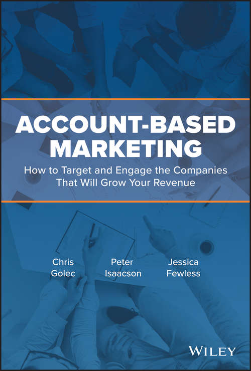 Book cover of Account-Based Marketing: How to Target and Engage the Companies That Will Grow Your Revenue