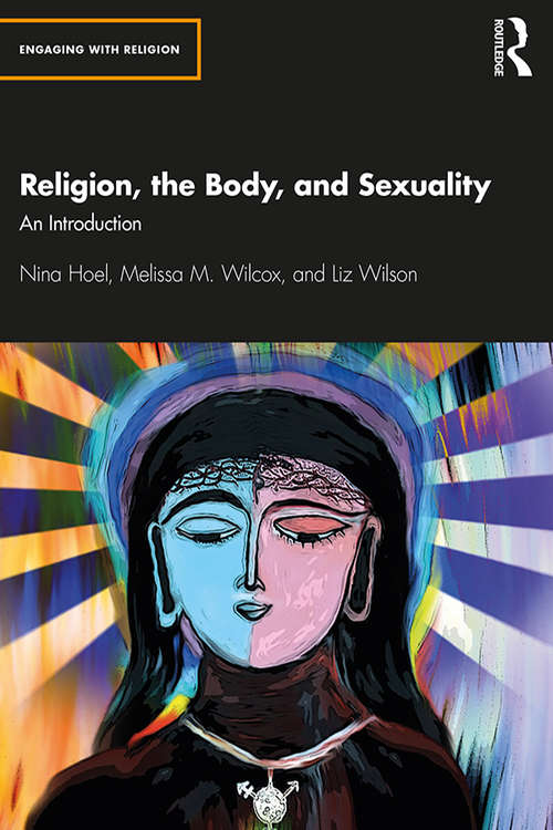 Book cover of Religion, the Body, and Sexuality: An Introduction (Engaging with Religion)