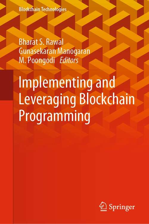 Book cover of Implementing and Leveraging Blockchain Programming (1st ed. 2022) (Blockchain Technologies)