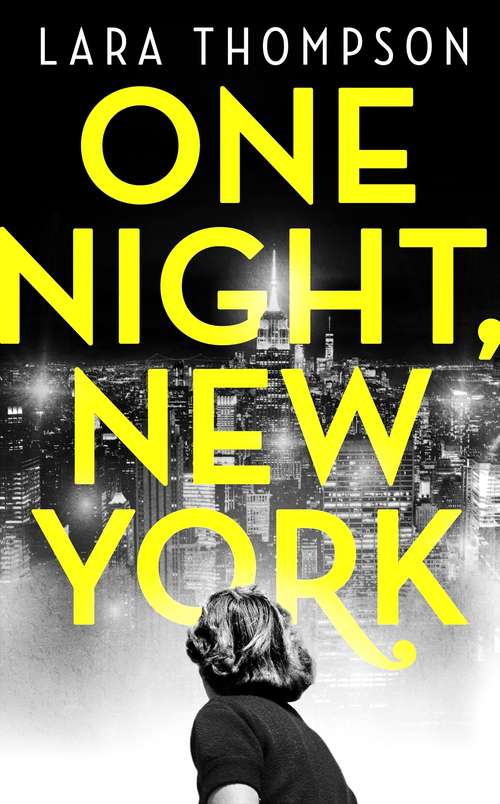 Book cover of One Night, New York: 'A page turner with style' (Erin Kelly)