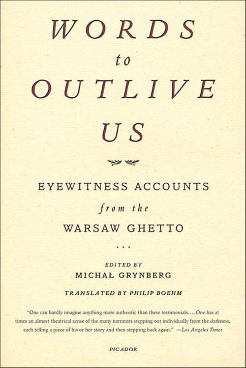 Book cover of Words to Outlive Us: Eyewitness Accounts from the Warsaw Ghetto