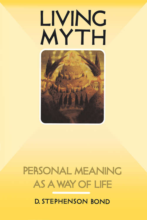 Book cover of Living Myth: Personal Meaning as a Way of Life