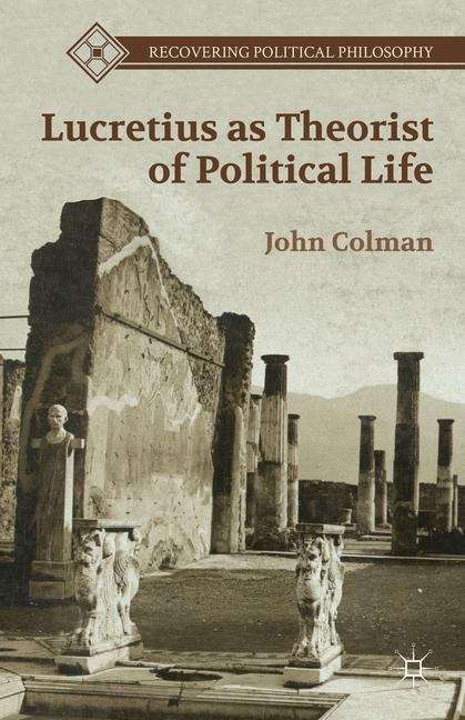 Book cover of Lucretius As Theorist of Political Life