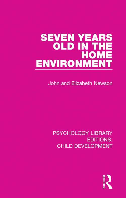 Book cover of Seven Years Old in the Home Environment (Psychology Library Editions: Child Development #9)