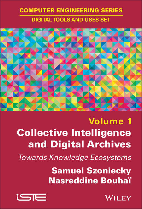 Book cover of Collective Intelligence and Digital Archives: Towards Knowledge Ecosystems