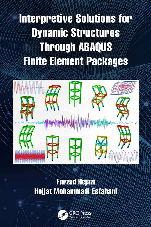 Book cover of Interpretive Solutions for Dynamic Structures Through ABAQUS Finite Element Packages