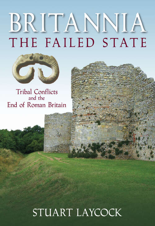 Book cover of Britannia: Tribal Conflicts and the End of Roman Britain