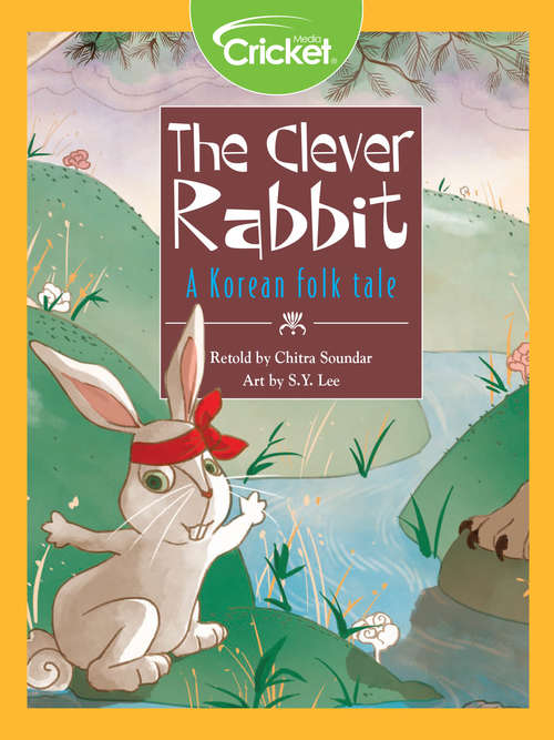 Book cover of The Clever Rabbit: A Korean Folk Tale