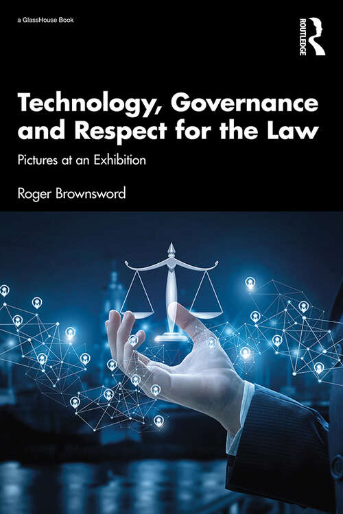 Book cover of Technology, Governance and Respect for the Law: Pictures at an Exhibition