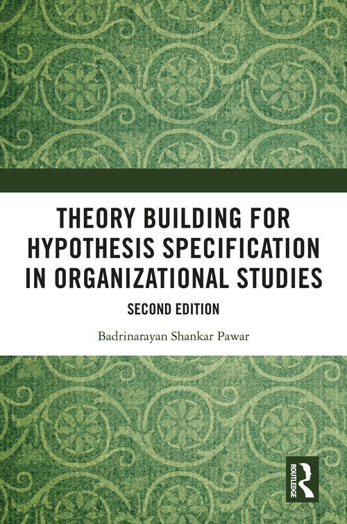 Book cover of Theory Building for Hypothesis Specification in Organizational Studies (2) (Response Bks.)