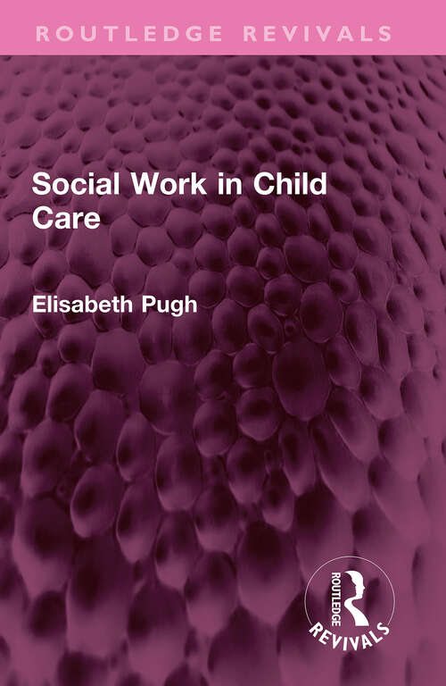 Book cover of Social Work in Child Care (Routledge Revivals)