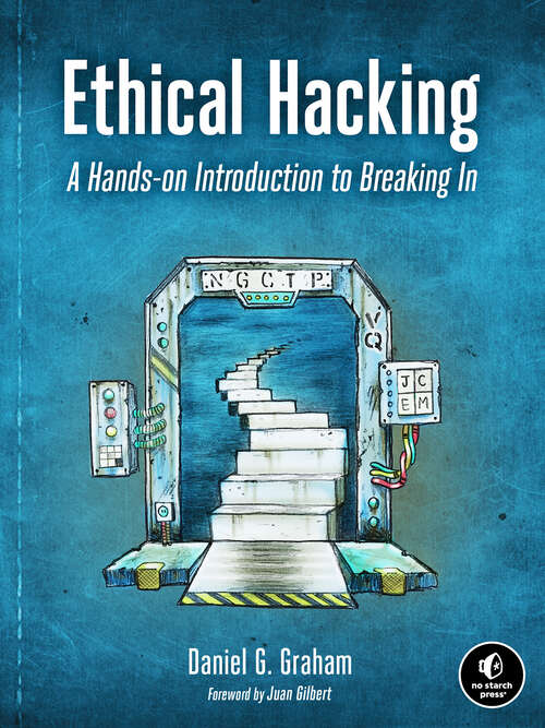 Book cover of Ethical Hacking: A Hands-on Introduction to Breaking In