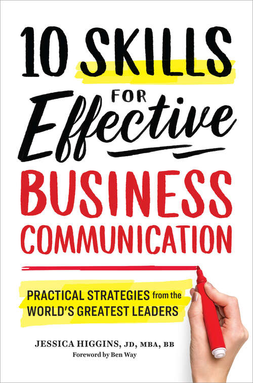 Book cover of 10 Skills for Effective Business Communication: Practical Strategies from the World's Greatest Leaders