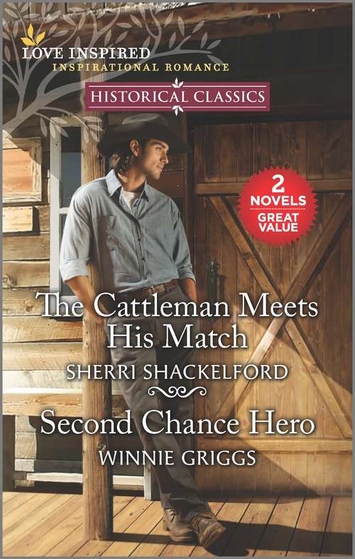 Book cover of The Cattleman Meets His Match & Second Chance Hero (Reissue)