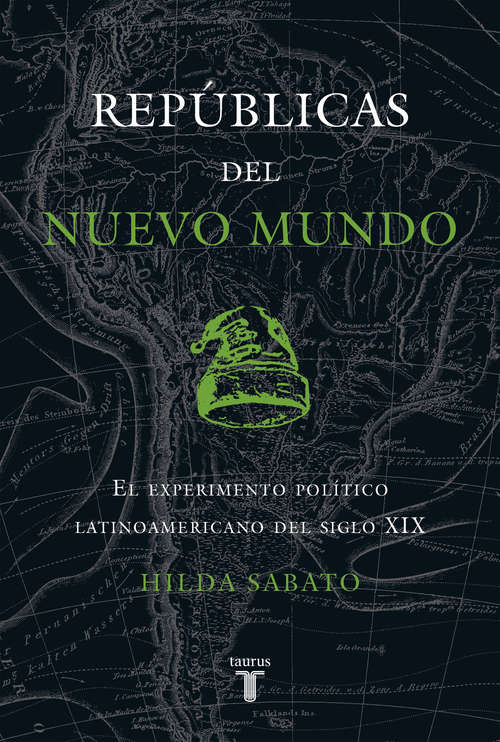 Book cover of Repúblicas del Nuevo Mundo: El experimento político latinoamericano del siglo XIX
