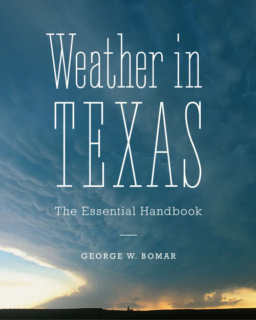 Book cover of Weather in Texas: The Essential Handbook