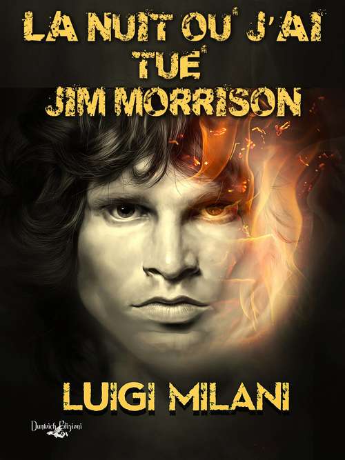Book cover of La Nuit Où J’Ai Tué Jim Morrison