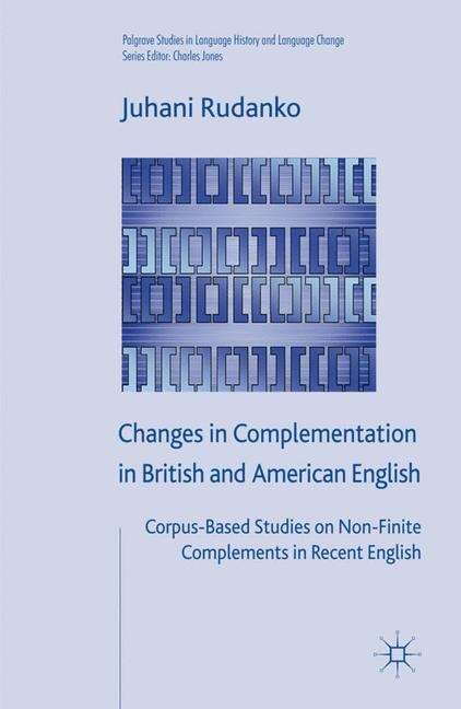 Book cover of Changes in Complementation in British and American English