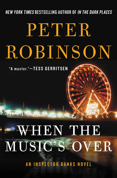 Book cover of When the Music's Over: An Inspector Banks Novel (Inspector Banks Novels #24)