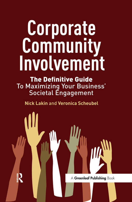 Book cover of Corporate Community Involvement: The Definitive Guide to Maximizing Your Business' Societal Engagement