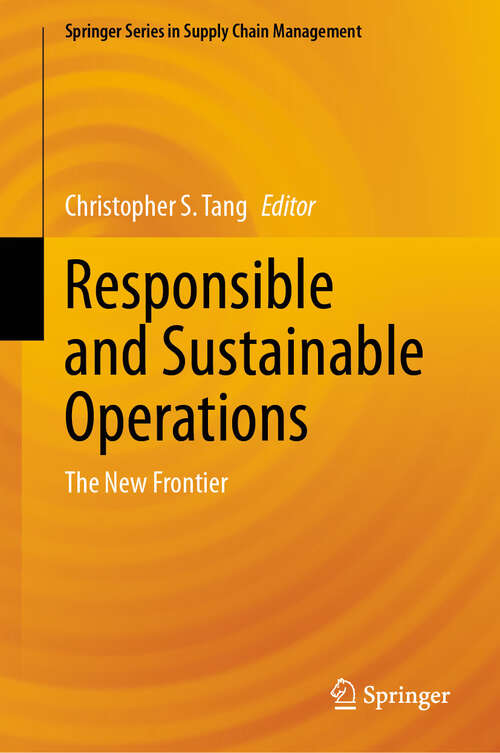 Book cover of Responsible and Sustainable Operations: The New Frontier (2024) (Springer Series in Supply Chain Management #24)