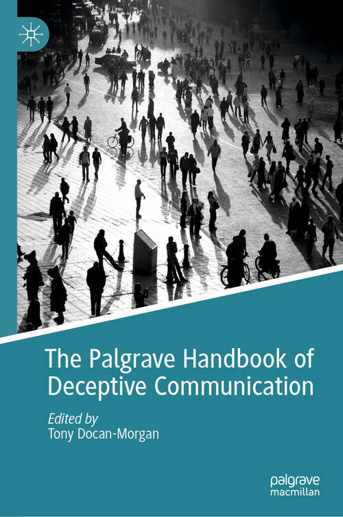 Book cover of The Palgrave Handbook of Deceptive Communication (1st ed. 2019)