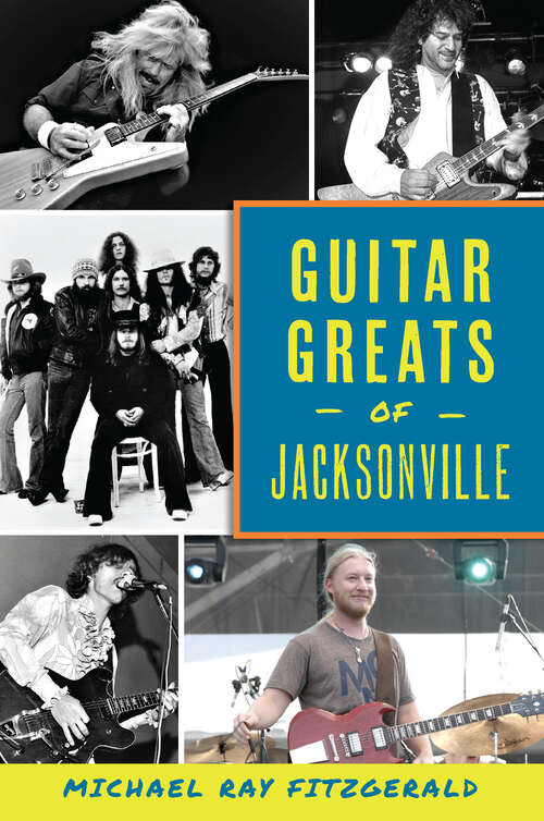 Book cover of Guitar Greats of Jacksonville