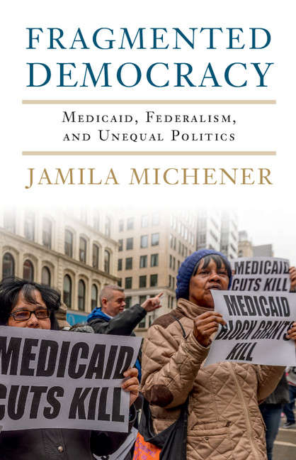 Book cover of Fragmented Democracy: Medicaid, Federalism, and Unequal Politics